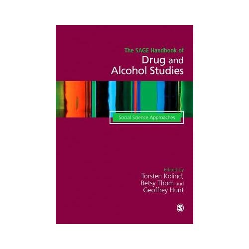 The Sage Handbook Of Drug & Alcohol Studies: Social Science Approaches - Kolind