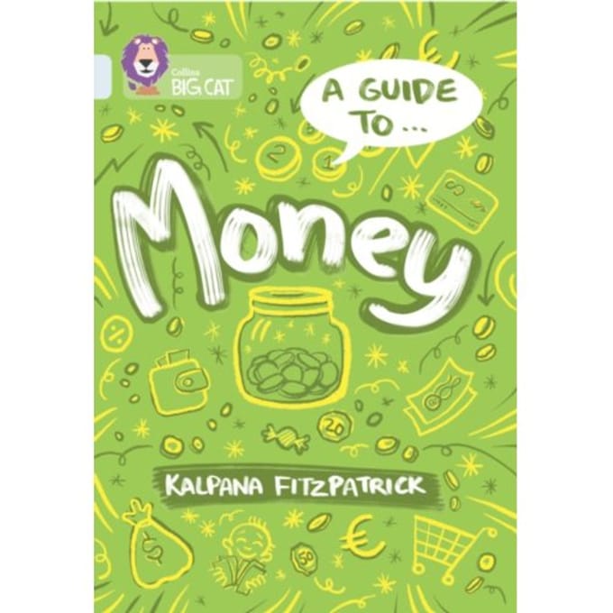 A Guide To: Money - Collins Big Cat - Kalpana Fitzpatrick