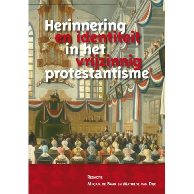 Herinnering En Identiteit In Het Vrijzinnig Protestantisme