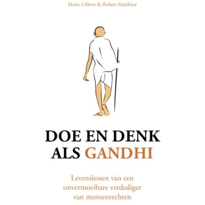 Doe En Denk Als Gandhi - Marie Gilbert