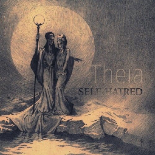 Theia - Self-hatred