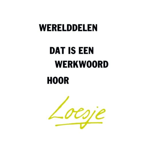 Werelddelen, Dat Is Een Werkwoord Hoor - Loesje