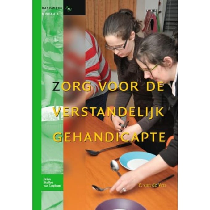 Zorg Voor De Verstandelijk Gehandicapte - Yvonne van de Ven