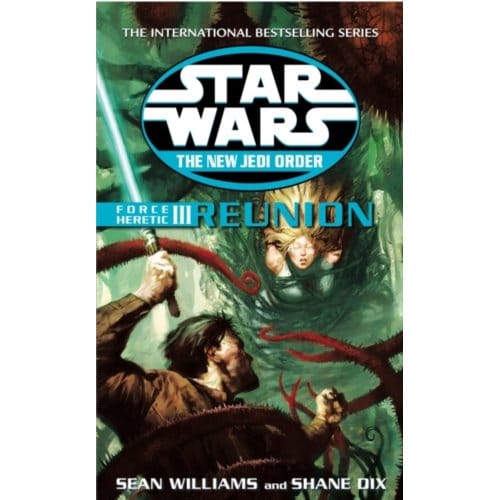 Star Wars: The New Jedi Order - Force Heretic Iii Reunion - Star Wars - Sean Williams