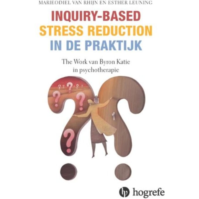 Inquiry-Based Stress Reduction In De Praktijk - MarieOdiel van Rhijn