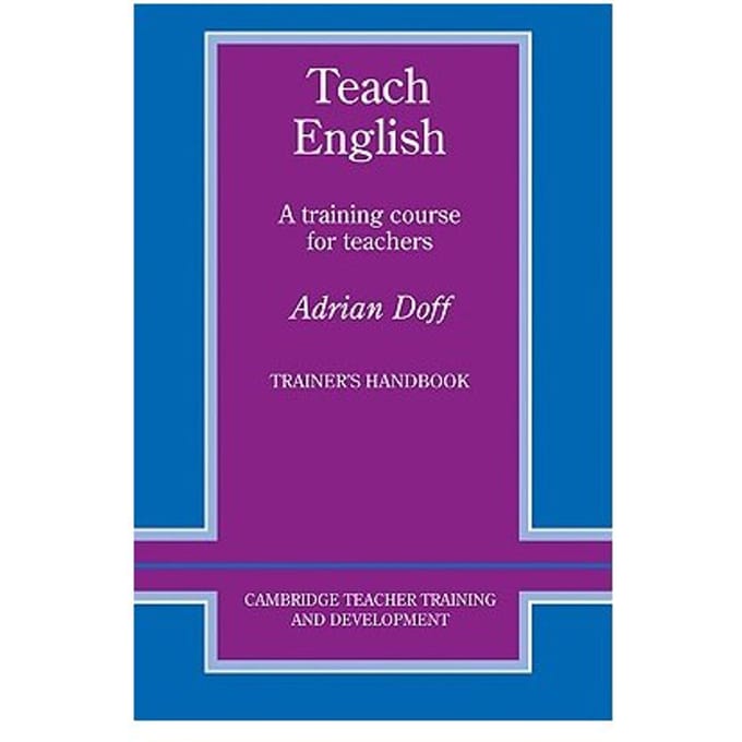 Teach English Trainer's Handbook - Adrian Doff