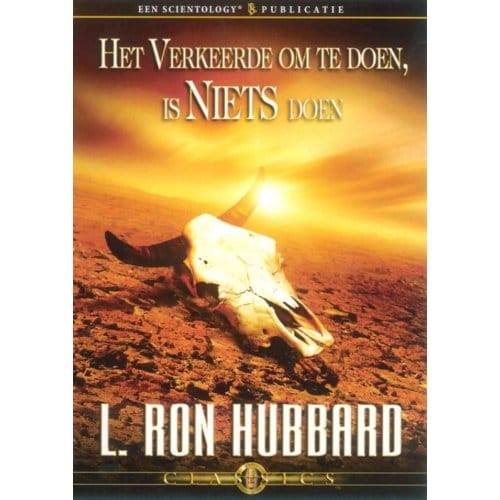 Het Verkeerde Om Te Doen, Is Niets Doen - L. Ron Hubbard