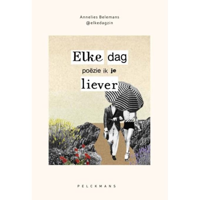 Elke Dag Poëzie Ik Je Liever - Annelies Belemans