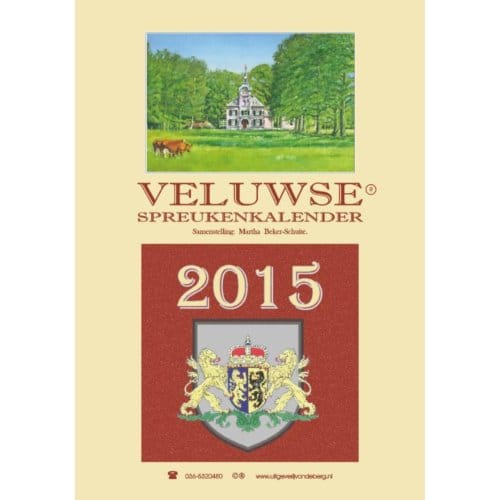 Veluwse Spreukenkalender / 2015 - Martha Beker-Schuite
