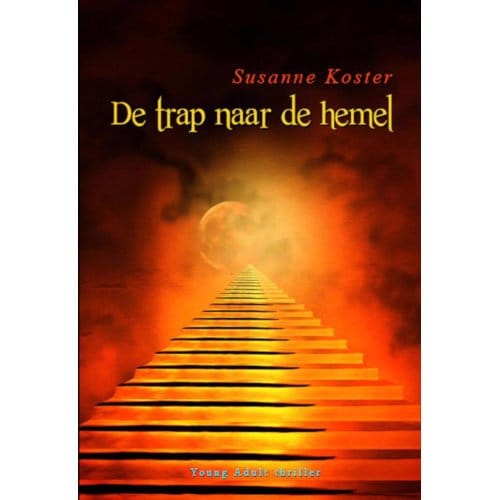 De Trap Naar De Hemel - Susanne Koster
