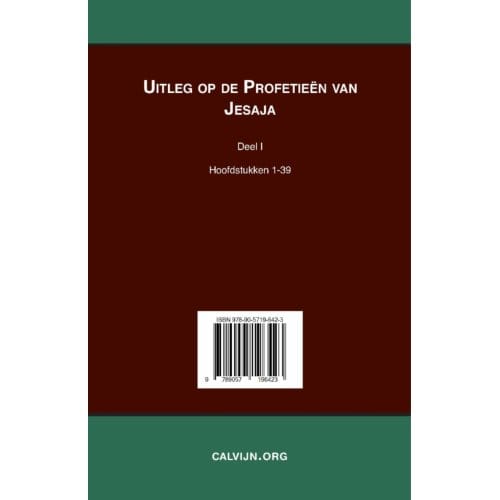 Uitleg Bij De Profetieën Van Jesaja I - J. Calvijn
