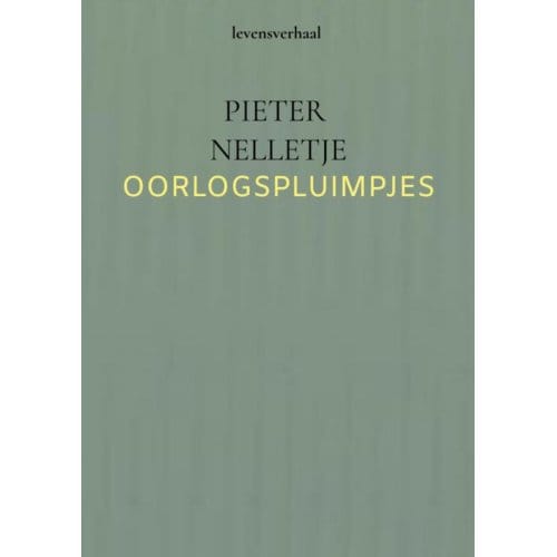 Oorlogspluimpjes - Pieter Nelletje