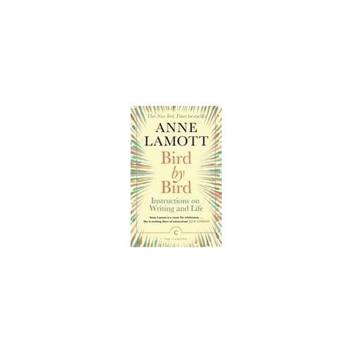 Bird By Bird - Canons - Anne Lamott