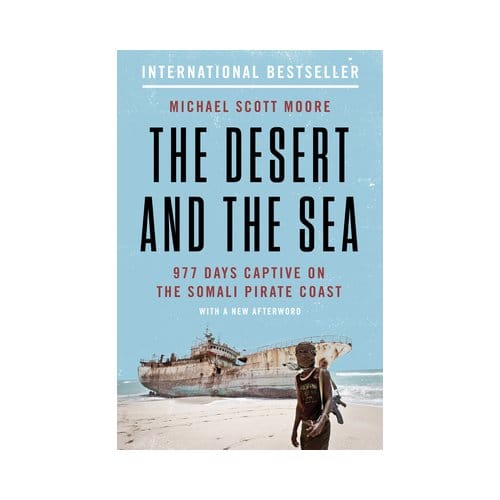 The Desert And The Sea - Michael Scott Moore