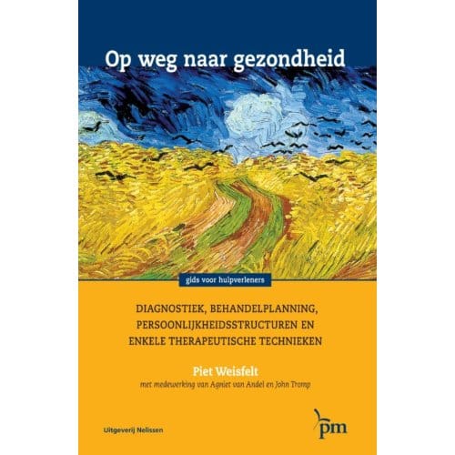 Op Weg Naar Gezondheid - Piet Weisfelt