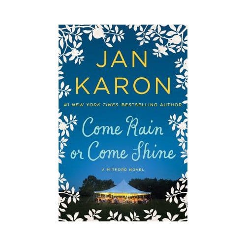 Come Rain Or Come Shine - Jan Karon