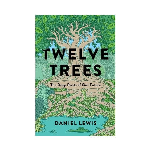 Lewis, D: Twelve Trees - Daniel Lewis