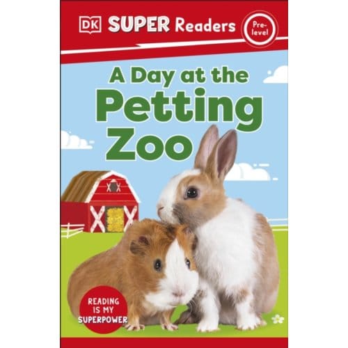 Dk Super Readers Pre-Level A Day At The Petting Zoo - Dk Super Readers - DK