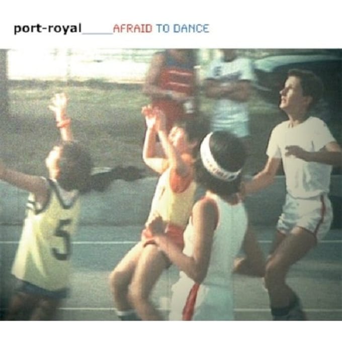 Afraid To Dance - Port-royal