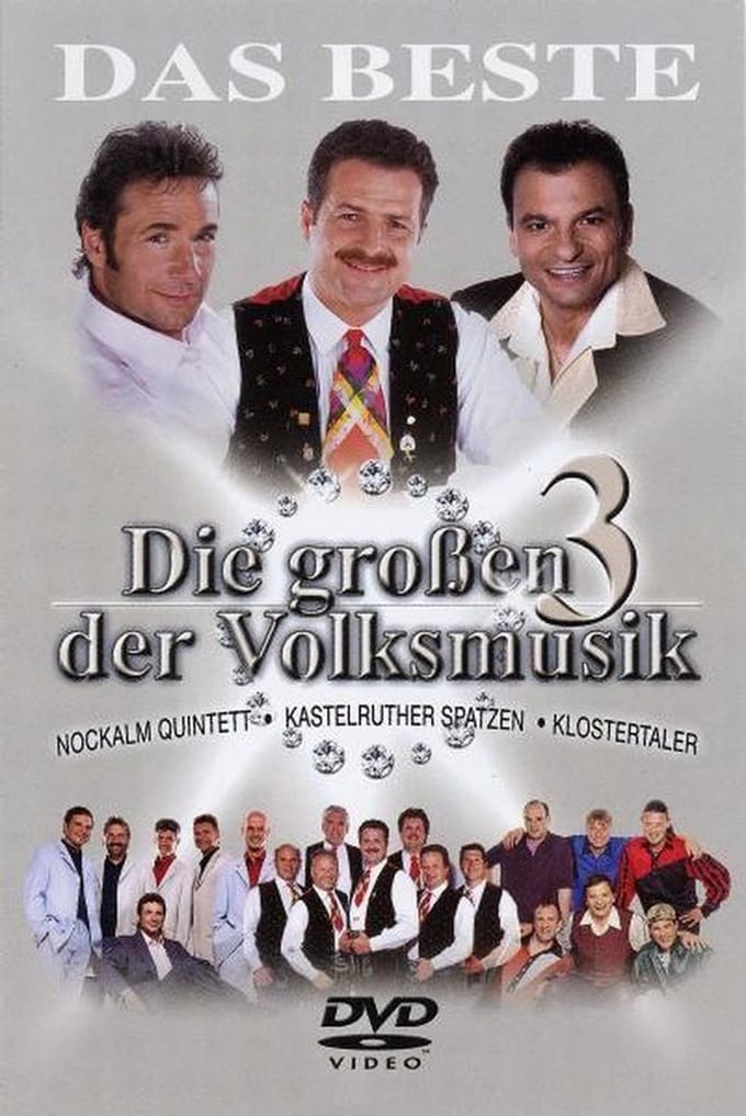 Grossen 3 der Volksmusik  Das beste  ( extra lange 32 tracks)