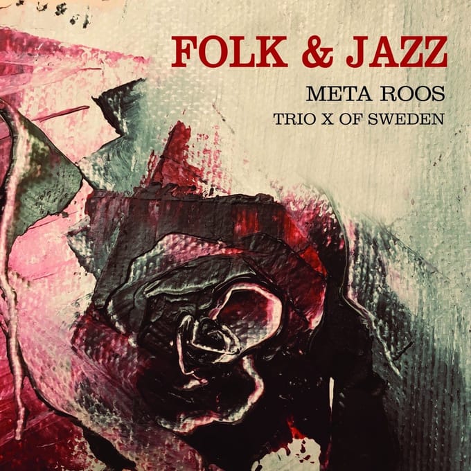 Meta Roos & Trio X Of Sweden - Folk & Jazz (CD)