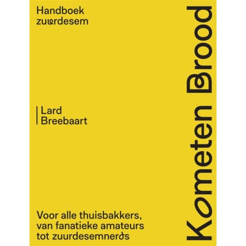Kometen Brood: Handboek Zuurdesem - Lard Breebaart