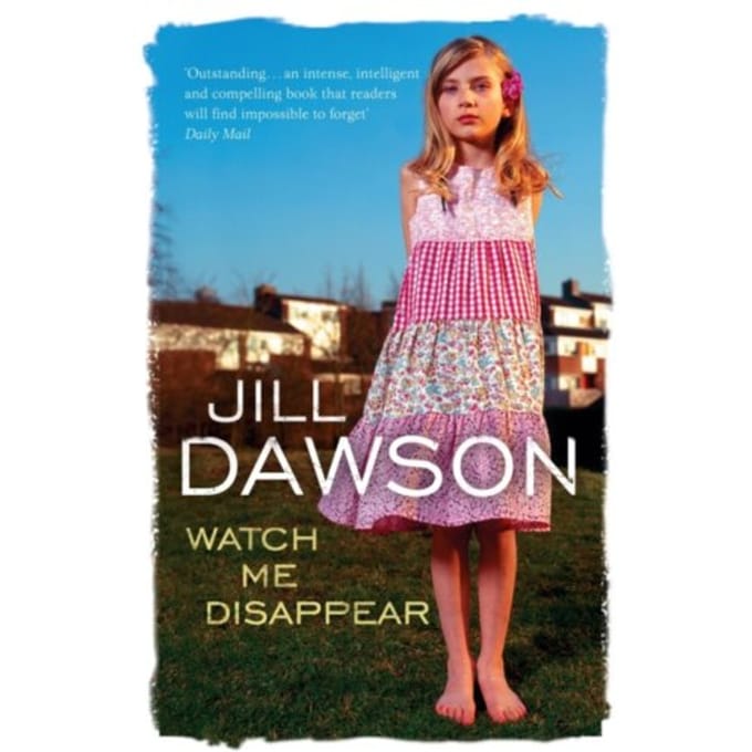 Watch Me Disappear - Dawson, Jill
