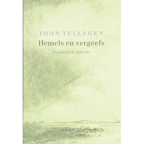 Hemels En Vergeefs - Toon Tellegen