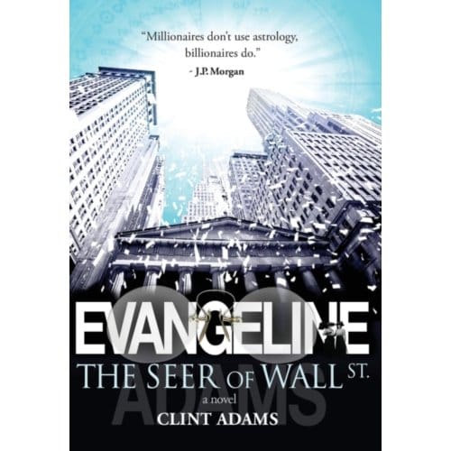 Evangeline The Seer Of Wall St. - Adams, Clint
