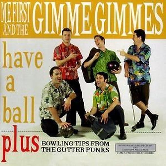 Have A Ball - Me First & The Gimme Gimmes