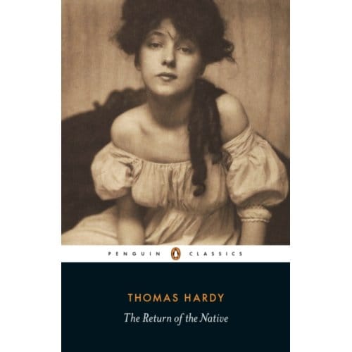 The Return Of The Native - Penguin Classics - Thomas Hardy