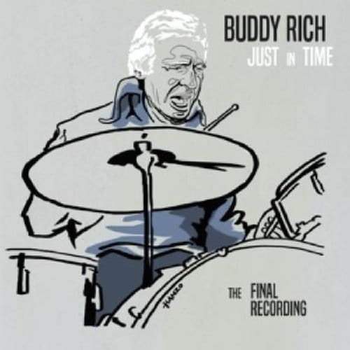 Just In Time - The Final Recording - Buddy Rich