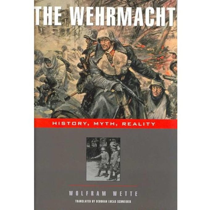 The Wehrmacht - Wolfram Wette