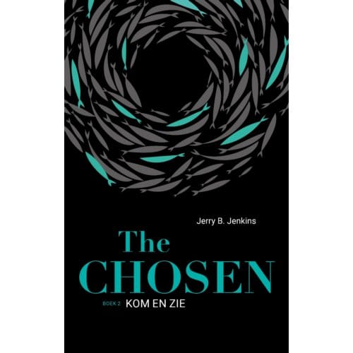 Kom En Zie - The Chosen - Jerry B. Jenkins