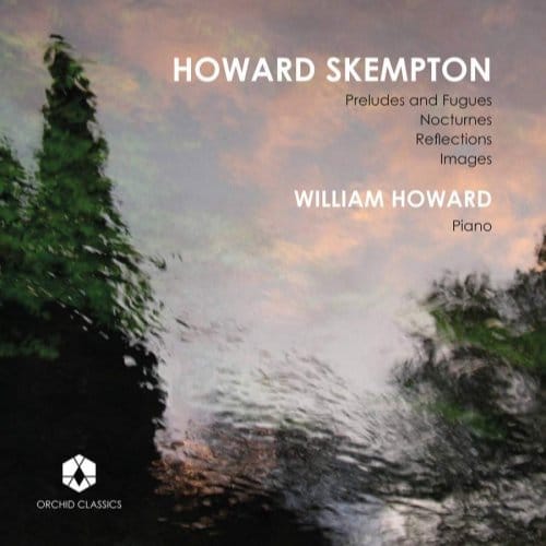William Howard - Skempton: Preludes And Fugues | Nocturnes | Reflections (CD)