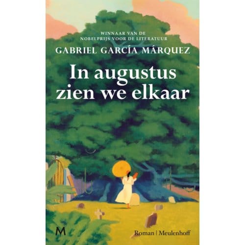 In Augustus Zien We Elkaar - Gabriel García Márquez