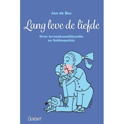 Lang Leve De Liefde! - Jan De Bas