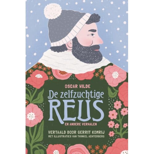 De Zelfzuchtige Reus En Andere Verhalen - Oscar Wilde