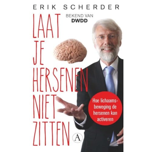 Laat Je Hersenen Niet Zitten - Erik Scherder