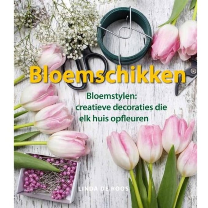 Bloemschikken - Linda de Roos
