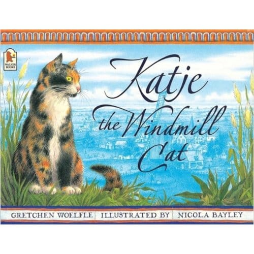 Katje The Windmill Cat - Gretchen Woelfle