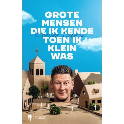 Grote Mensen Die Ik Kende Toen Ik Klein Was - Wouter Deprez