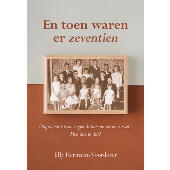 En Toen Waren Er Zeventien - Elly Hermsen-Noordover