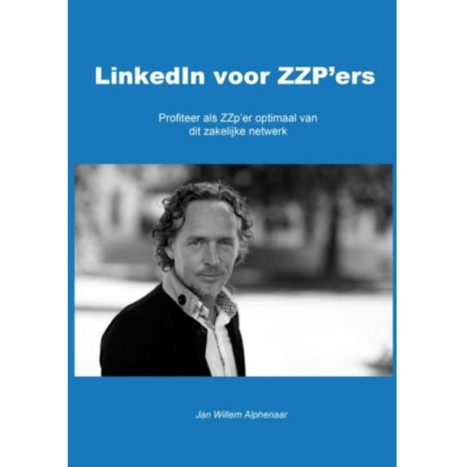 Linkedin Voor Zzp'Ers - Jan Willem Alphenaar