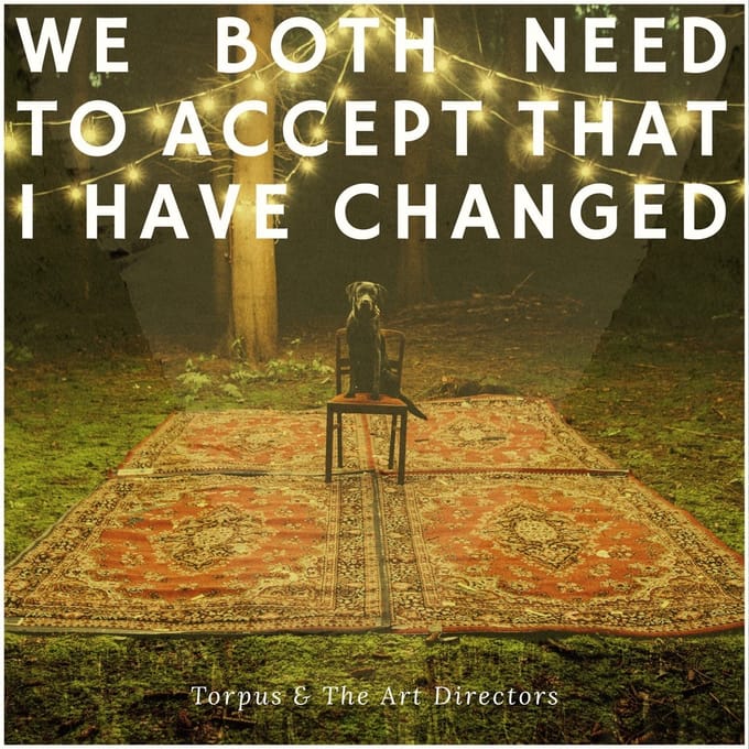Torpus & The Art Directors - We Both Need to Accept That I Have Changed (CD)