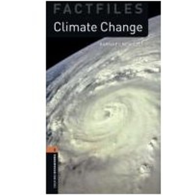 Oxford Bookworms Library Factfiles: Level 2:: Climate Change - Barnaby Newbolt