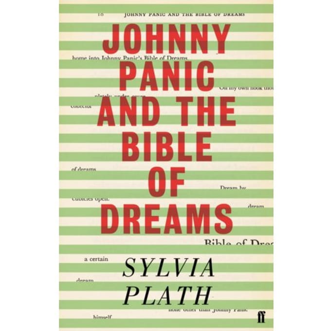 Johnny Panic And The Bible Of Dreams - Sylvia Plath