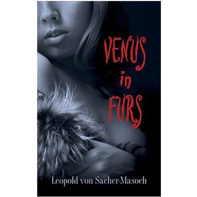 Venus In Furs - Sacher-Masoch
