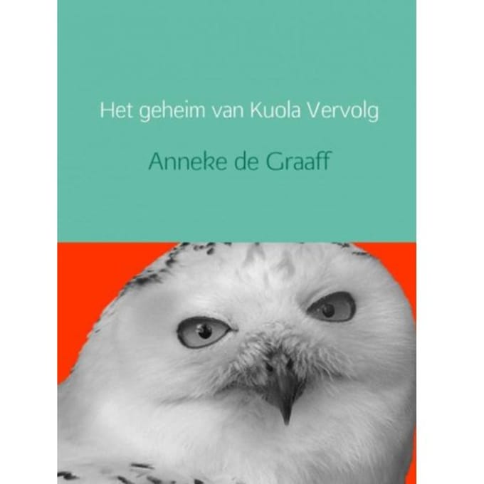 Het Geheim Van Kuola - Anneke de Graaff