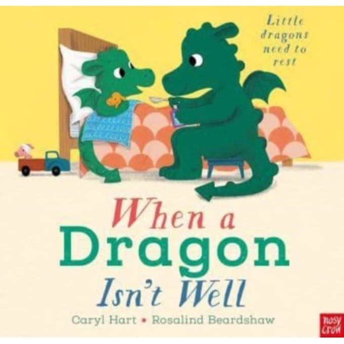When A Dragon Isn't Well - When A Dragon - Caryl Hart